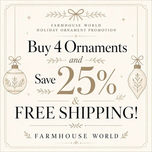Farmhouse World holiday ornament promotion graphic advertising buy 4 ornaments and save 25% with free shipping.