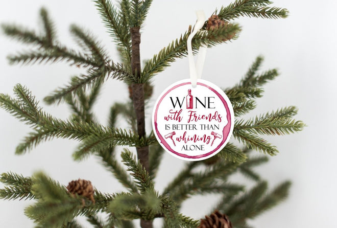 Christmas Ornament for Friend - Funny "Wine with Friends is Better Then Wining Alone" | Farmhouse World