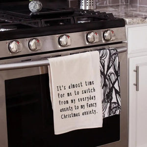 Fancy Christmas Anxiety - Funny Christmas Tea Towel | Farmhouse World