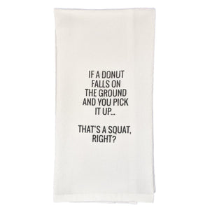 "That's A Squat Right?" Donut Funny Dish Towel - 100% Cotton Flour Sack Tea Towel | Farmhouse World
