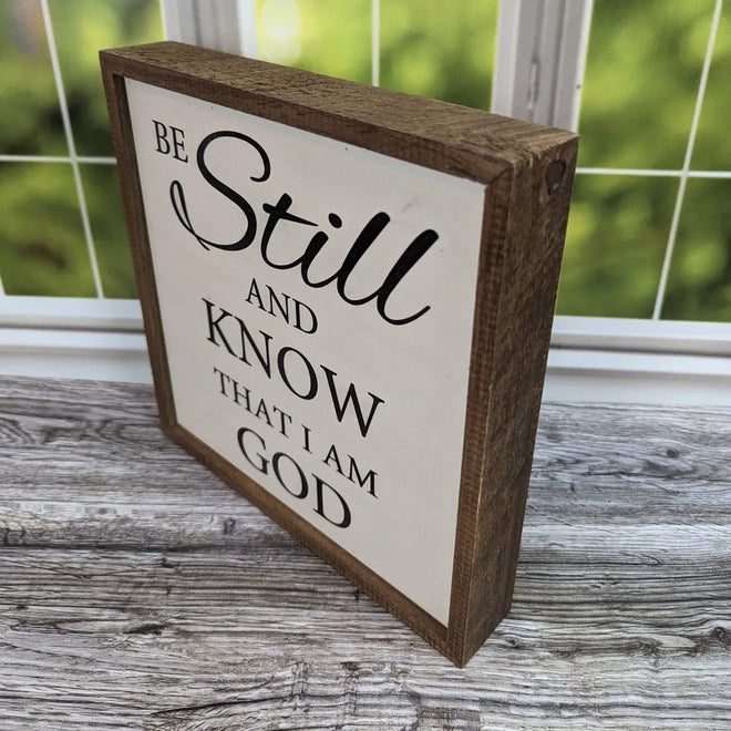 "Be Still And Know That I Am God" Rustic Sign 10" | Farmhouse World