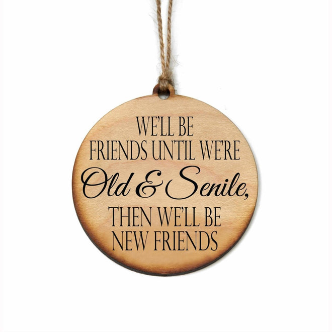 Christmas Gift for Friend - Old & Senile Wooden Christmas Ornament | Farmhouse World