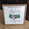 Drunkest Bunch of... Funny Camping Sign - 10" | Farmhouse World
