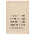 Fancy Christmas Anxiety - Funny Christmas Tea Towel | Farmhouse World
