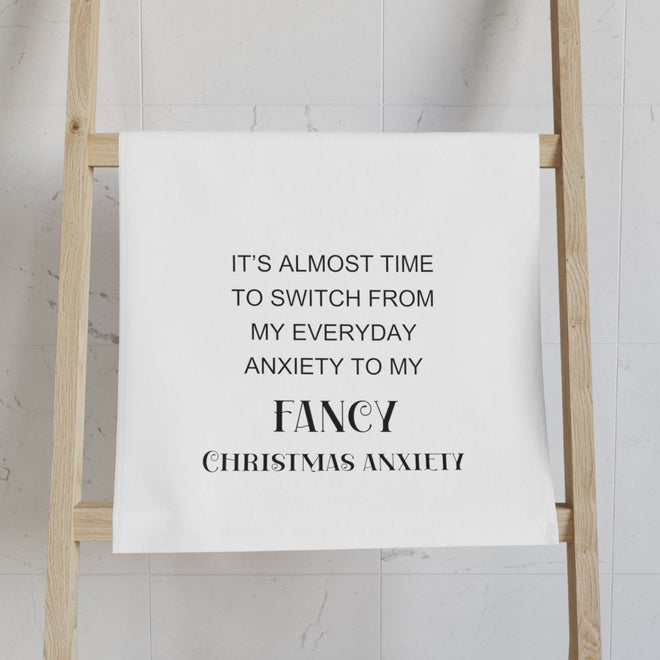 Fancy Christmas Anxiety Towel | Farmhouse World