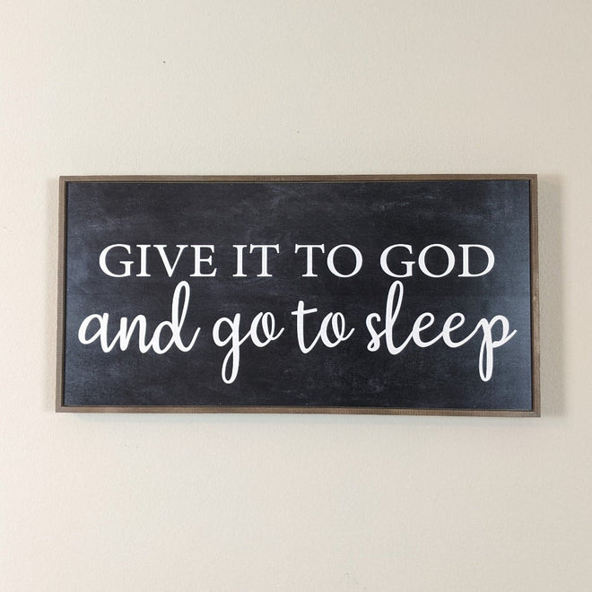 "Give It To God And Go To Sleep" 32x16" Sign | Farmhouse World