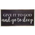 "Give It To God And Go To Sleep" 32x16" Sign | Farmhouse World