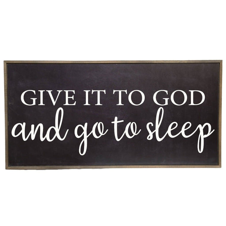 "Give It To God And Go To Sleep" 32x16" Sign | Farmhouse World