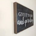 "Give It To God And Go To Sleep" 32x16" Sign | Farmhouse World