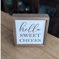 "Hello Sweet Cheeks" Sign 6" | Farmhouse World