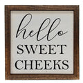 "Hello Sweet Cheeks" Sign 6" | Farmhouse World