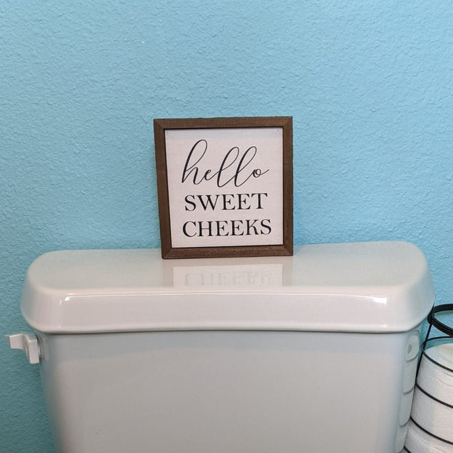 "Hello Sweet Cheeks" Sign 6" | Farmhouse World