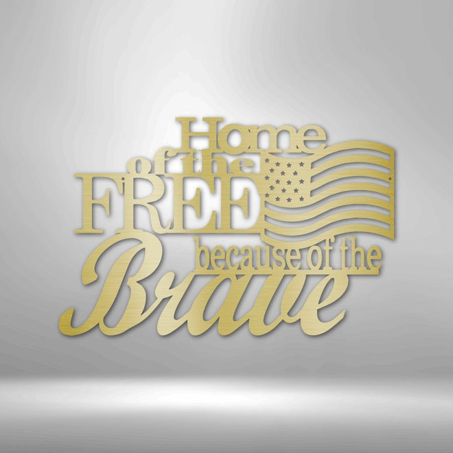 Home of the Free - Steel Sign | Farmhouse World