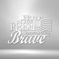 Home of the Free - Steel Sign | Farmhouse World