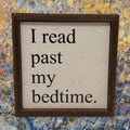 I Read Past My Bedtime 6x6 Wall Art Sign | Farmhouse World