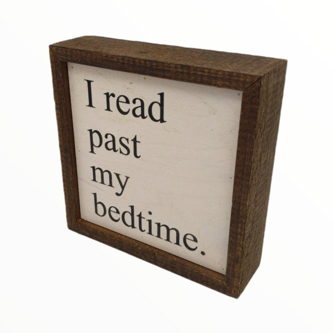 I Read Past My Bedtime 6x6 Wall Art Sign | Farmhouse World