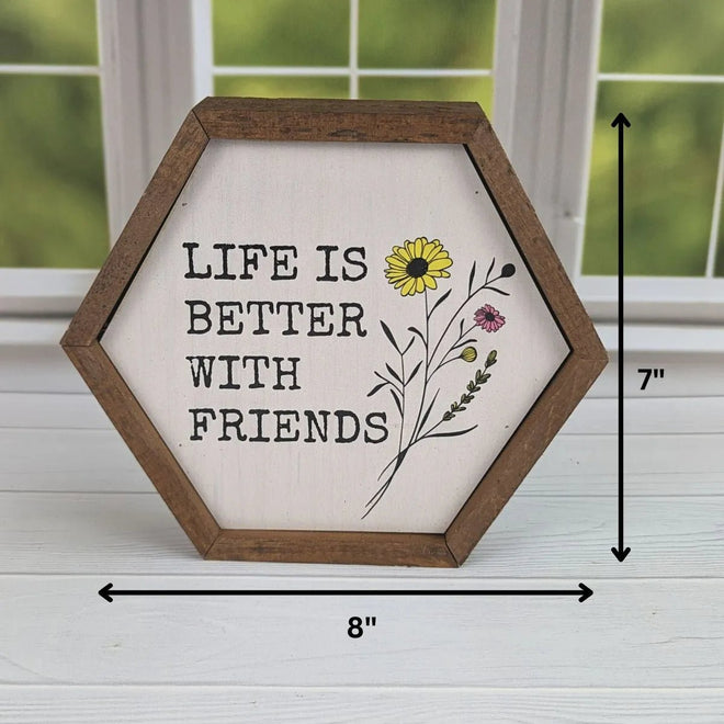 "Life is Better with Friends" Sign | Farmhouse World