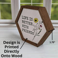 "Life is Better with Friends" Sign | Farmhouse World