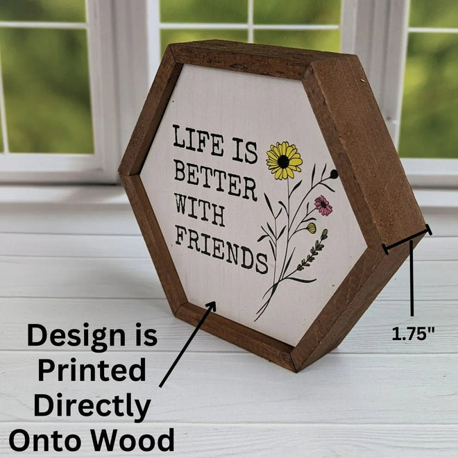 "Life is Better with Friends" Sign | Farmhouse World