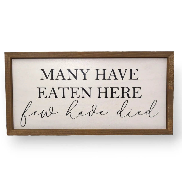 Many Have Eaten Here Rustic Sign | Farmhouse World