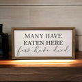 Many Have Eaten Here Rustic Sign | Farmhouse World