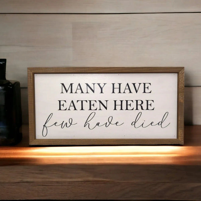Many Have Eaten Here Rustic Sign | Farmhouse World