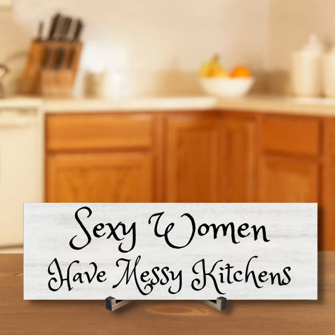Sassy Kitchen Decor: "Sexy Women Have Messy Kitchens" | Farmhouse World