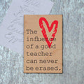 Teacher Gift - "The Influence of a good teacher can never be erased"- Wooden Magnet | Farmhouse World