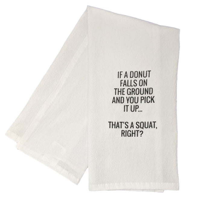"That's A Squat Right?" Donut Funny Dish Towel - 100% Cotton Flour Sack Tea Towel | Farmhouse World