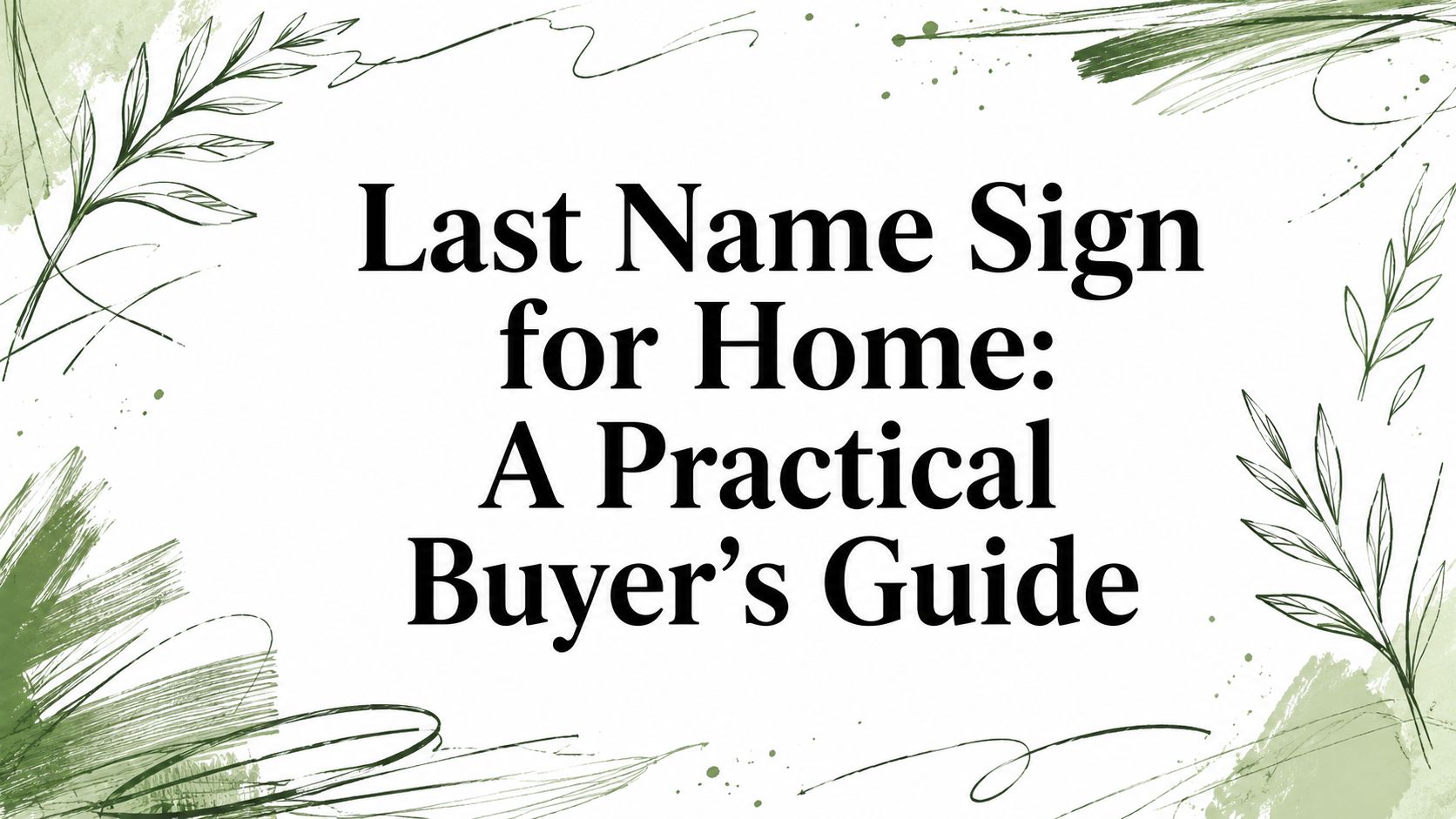 Last Name Sign for Home: A Practical Buyer's Guide