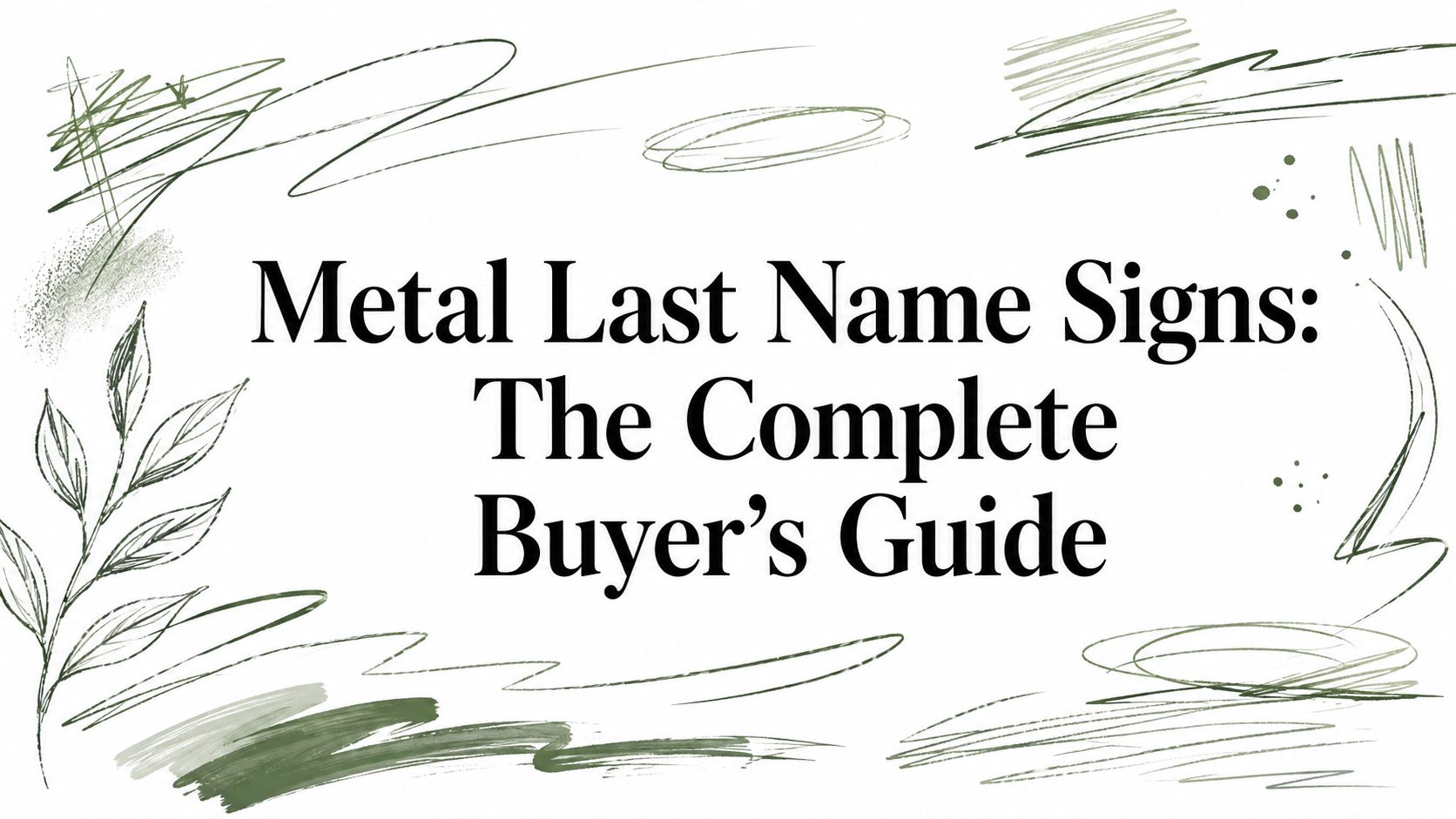 Metal Last Name Signs: The Complete Buyer's Guide