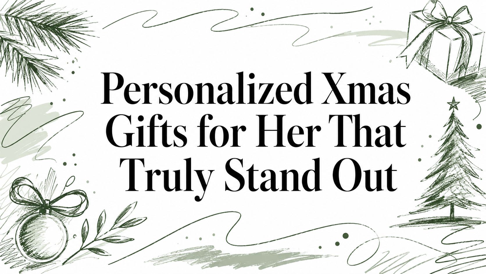 Personalized Xmas Gifts for Her That Truly Stand Out