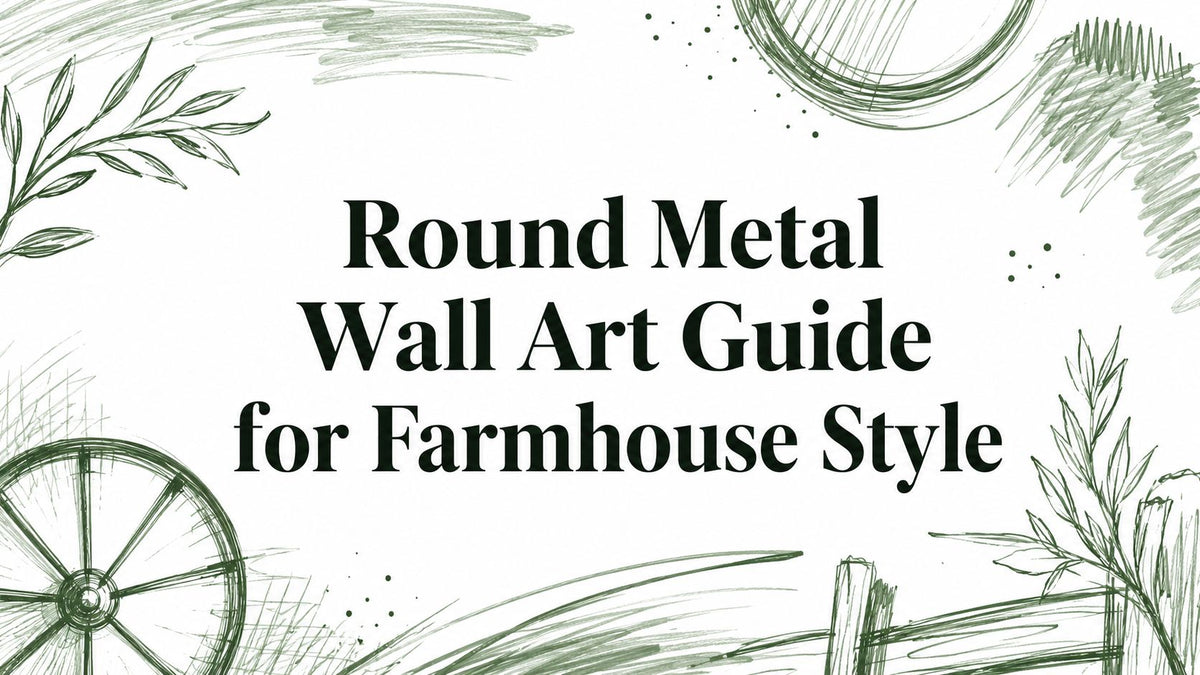 Round Metal Wall Art Guide for Farmhouse Style