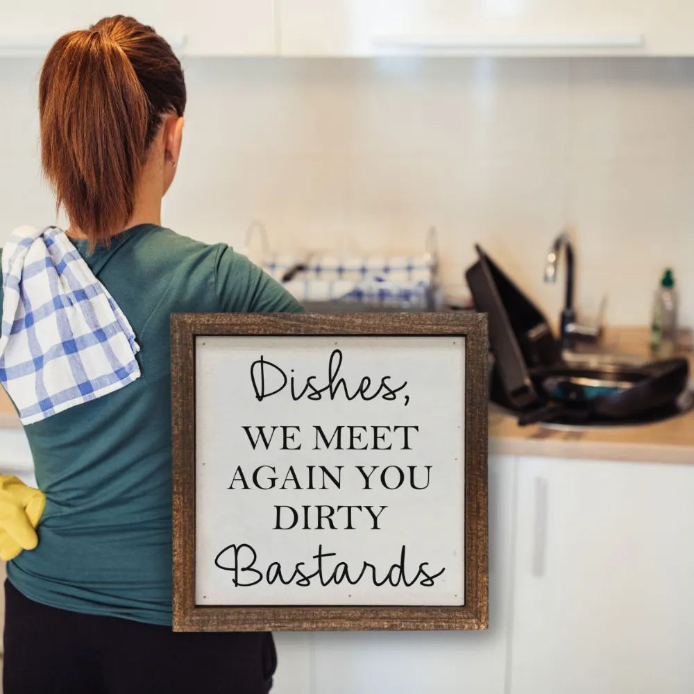Funny Rustic Sign - Dishes we meet again