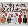 I Only Want Chickens metal sign for chicken lovers