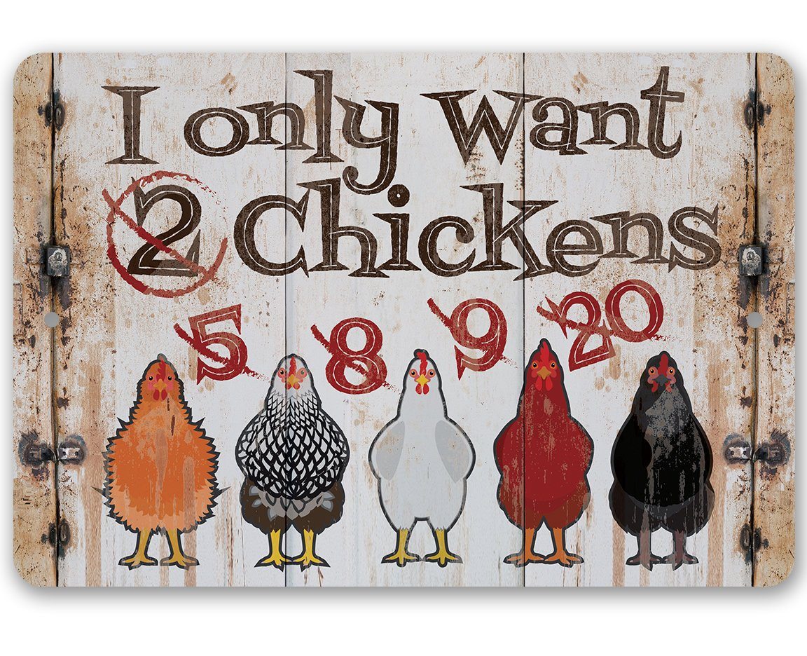 I Only Want Chickens metal sign for chicken lovers