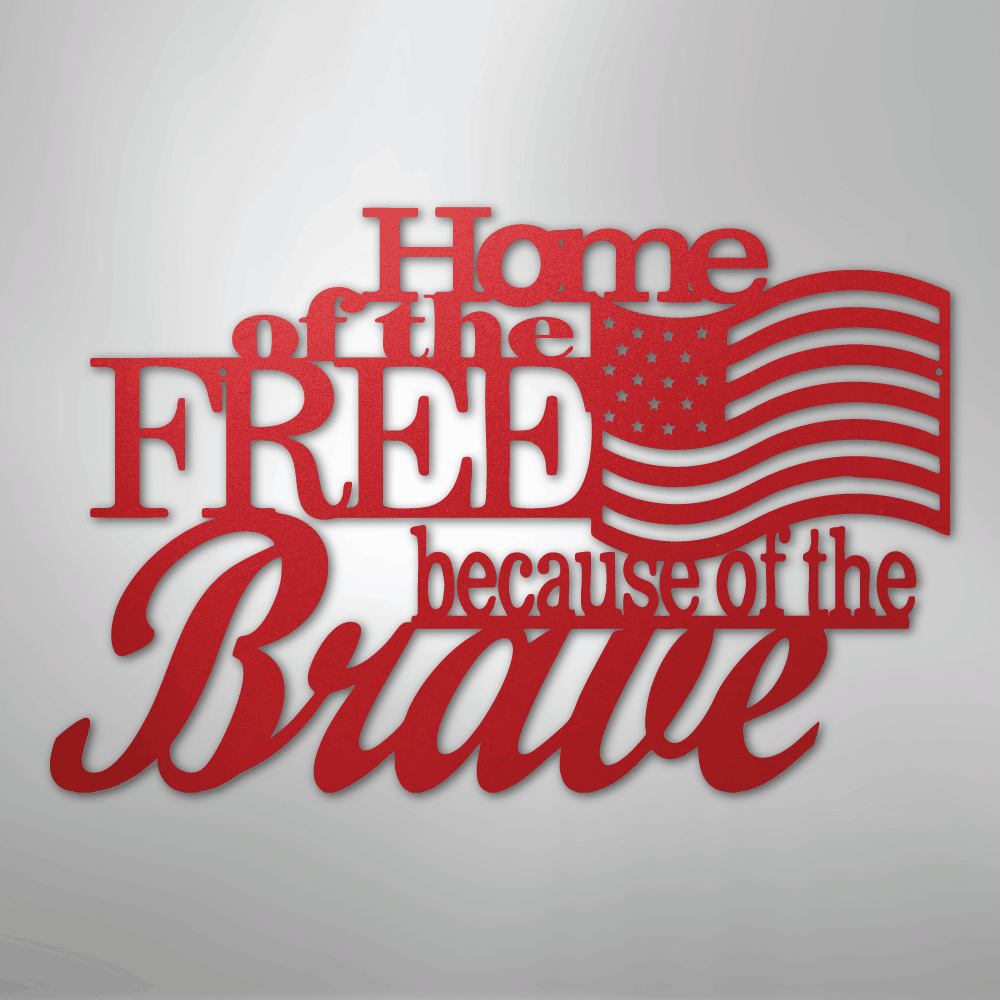 Patriotic Home of the Free Metal Sign red
