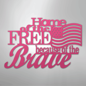 Patriotic Home of the Free Metal Sign pink