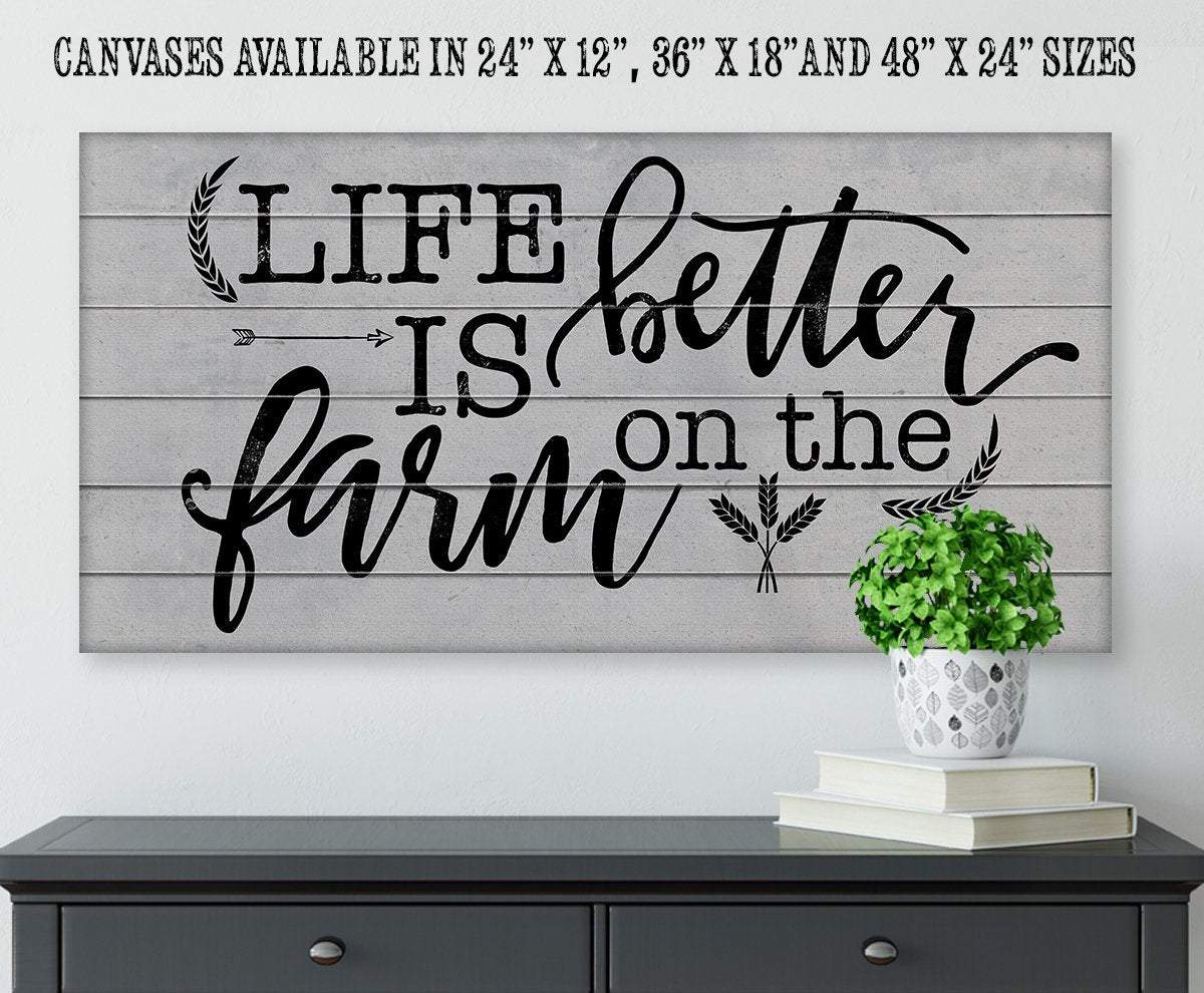 Life Is Better On The Farm Farmhouse Wall Art | Canvas & Print | Farmhouse World