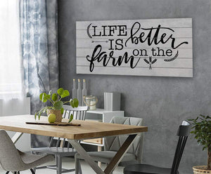 Life Is Better On The Farm Farmhouse Wall Art | Canvas & Print | Farmhouse World