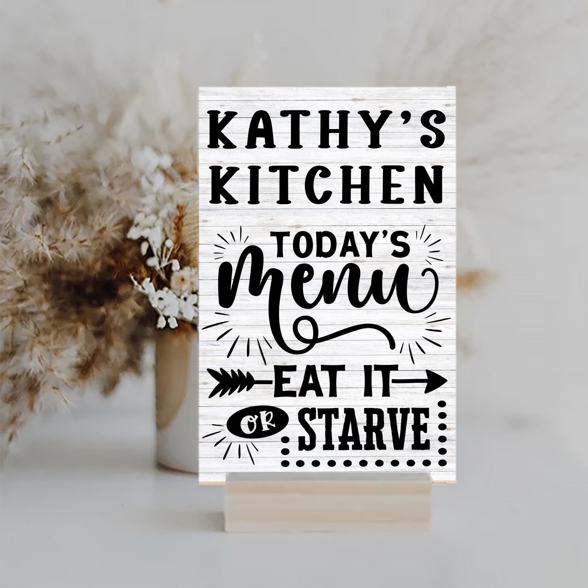 Personalized Kitchen Sign - Eat it or Starve - Farmhouse World