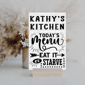 Personalized Kitchen Sign - Eat it or Starve - Farmhouse World