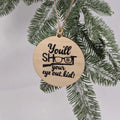You'll Shoot An Eye Out Kid Christmas Ornament | Farmhouse World