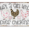 Just a Girl Who Loves Chickens Sign | Farmhouse Metal Decor