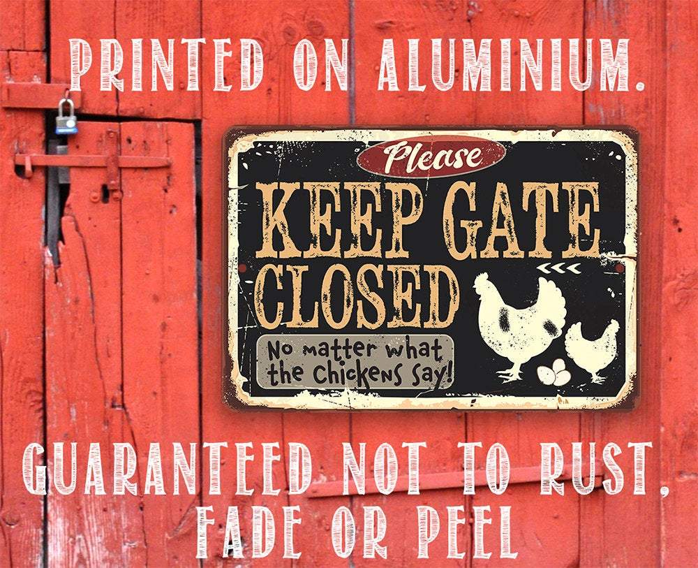 Keep Gate Closed Chickens Metal Sign | Farm Coop Decor