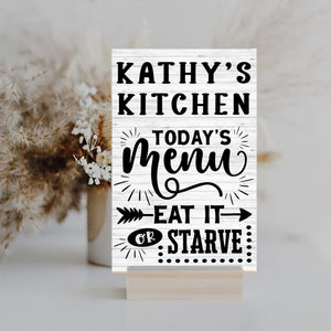 Personalized Kitchen Sign - Eat it or Starve