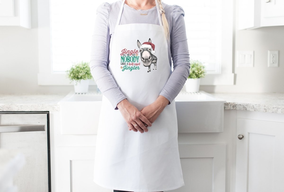 Christmas Apron Funny Saying - Jingle All The Way, Nobody Likes a Half Assed Jingler | Farmhouse World