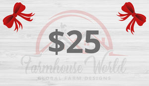 Gift Card for FarmhouseWorld.com | Farmhouse World