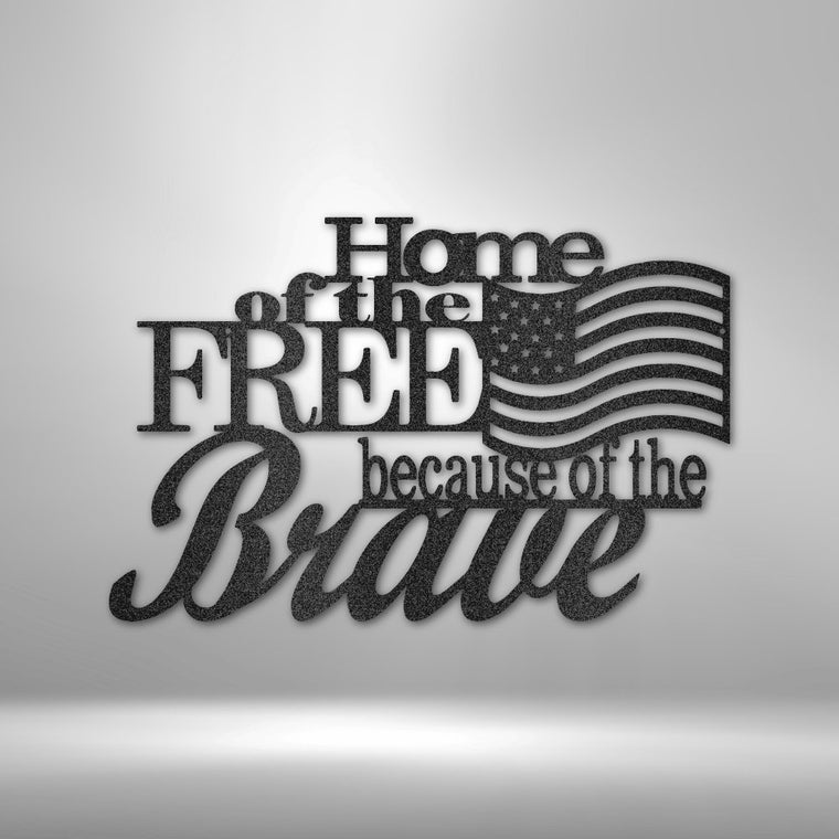 Home of the Free - Steel Sign | Farmhouse World