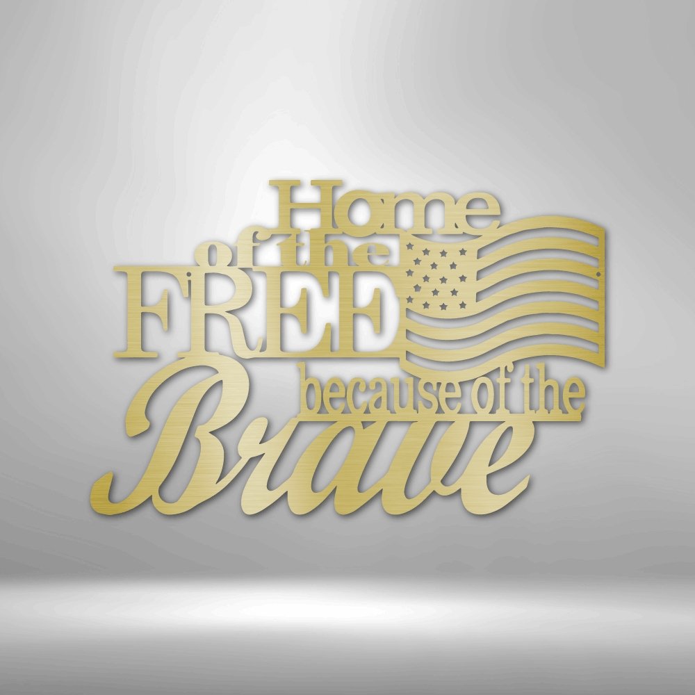 Home of the Free - Steel Sign | Farmhouse World